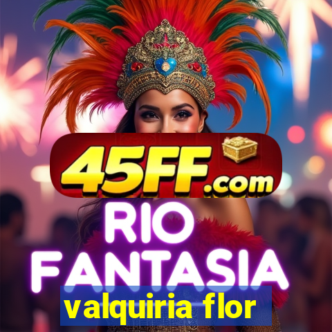 valquiria flor